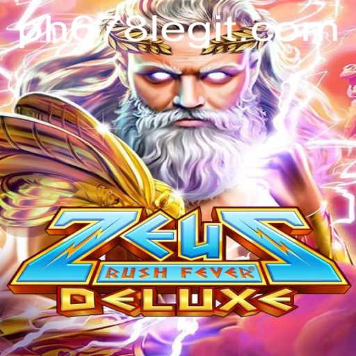 Exploring the Excitement of ZeusRushFeverDeluxe